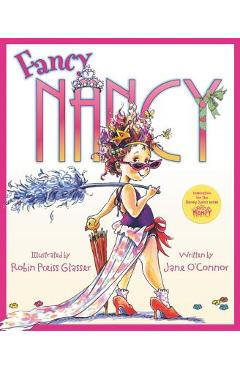 Poza produsului Fancy Nancy - Jane O'connor
