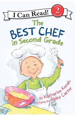 The Best Chef in Second Grade - Katharine Kenah