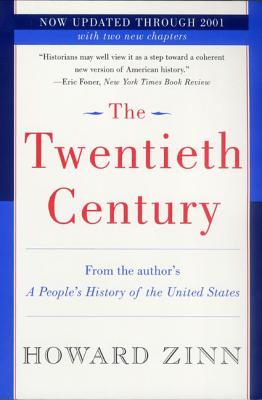The Twentieth Century: A People's History - Howard Zinn