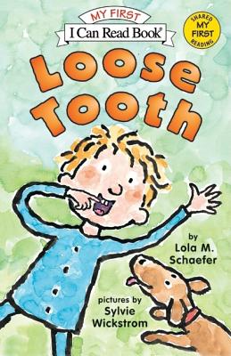 Loose Tooth - Lola M. Schaefer