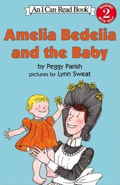 Poza produsului Amelia Bedelia and the Baby - Peggy Parish