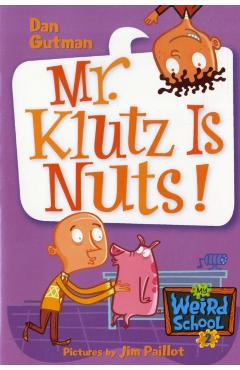 Mr. Klutz Is Nuts! - Dan Gutman