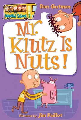 Mr. Klutz Is Nuts! - Dan Gutman