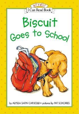 Biscuit Goes to School - Alyssa Satin Capucilli
