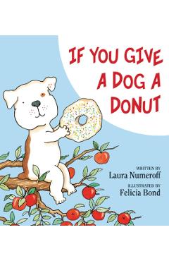 If You Give a Dog a Donut - Laura Joffe Numeroff