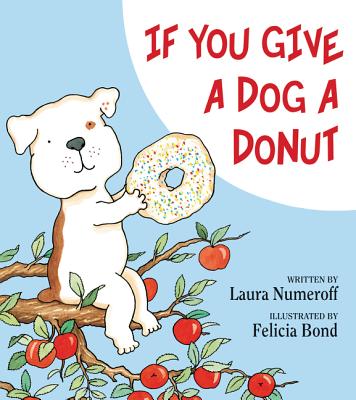 If You Give a Dog a Donut - Laura Joffe Numeroff