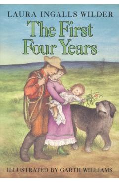 Coperta cărții 'The First Four Years - Laura Ingalls Wilder'