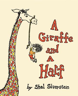 A Giraffe and a Half - Shel Silverstein