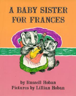 A Baby Sister for Frances - Russell Hoban
