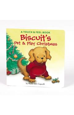 Biscuit's Pet & Play Christmas: A Touch & Feel Book - Alyssa Satin Capucilli