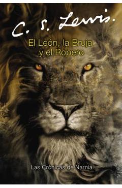 Poza produsului El Le�n, La Bruja Y El Ropero: The Lion, the Witch and the Wardrobe (Spanish Edition) - C. S. Lewis