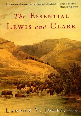 The Essential Lewis and Clark - Landon Y. Jones