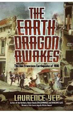 Coperta cărții 'The Earth Dragon Awakes: The San Francisco Earthquake of 1906 - Laurence Yep'