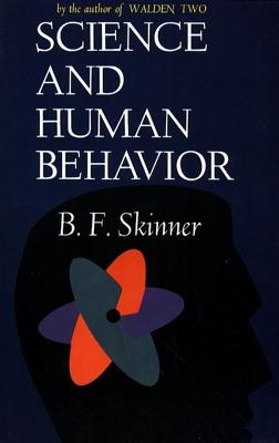 Science and Human Behavior - B. F. Skinner