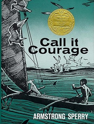 Call It Courage - Armstrong Sperry