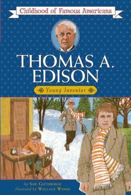 Thomas Edison: Young Inventor - Sue Guthridge