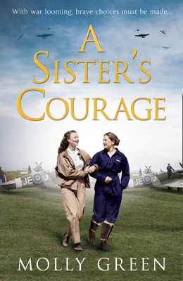 A Sister's Courage (the Victory Sisters, Book 1) - Molly Green