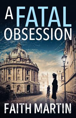 A Fatal Obsession (Ryder and Loveday, Book 1) - Faith Martin