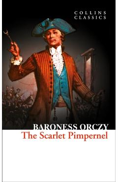 The Scarlet Pimpernel (Collins Classics) - Baroness Orczy