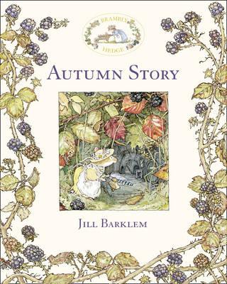 Autumn Story (Brambly Hedge) - Jill Barklem