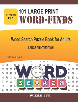101 Large Print Word Finds: Word Search Puzzle Book For Adults - volume 1 - Puzzle Fun