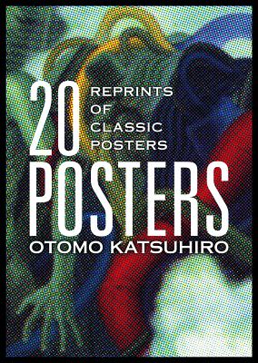 Otomo Katsuhiro: 20 Posters: Reprints of Classic Posters - Katsuhiro Otomo