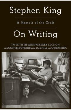 On Writing: A Memoir of the Craft - Stephen King