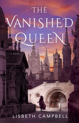 The Vanished Queen - Lisbeth Campbell