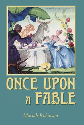 Once Upon a Fable - Mariah Robinson