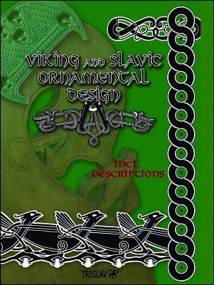Viking and Slavic Ornamental Design, Volume 1 - Igor Gorewicz