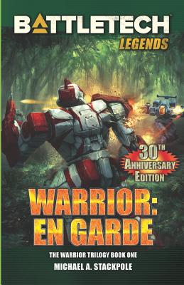 BattleTech Legends: Warrior: En Garde: The Warrior Trilogy, Book One - Michael A. Stackpole