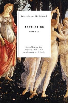 Aesthetics Volume I - Dietrich Von Hildebrand