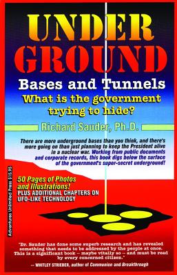 Underground Bases & Tunnels - Richard Sauder Ph. D.