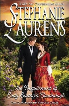 Poza produsului The Beguilement of Lady Eustacia Cavanaugh - Stephanie Laurens