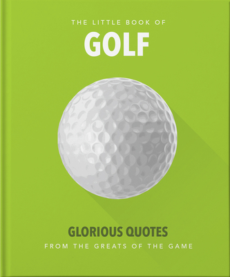 Little Book of Golf: Great Quotes Straight Down the Middle - Hippo! Orange
