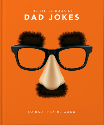 Little Book of Dad Jokes: So Bad They're Good - Hippo! Orange