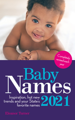 Baby Names 2021: This Year's Best Baby Names: State to State - Eleanor Turner