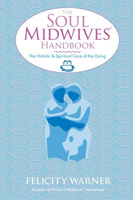 Soul Midwives' Handbook - Felicity Warner