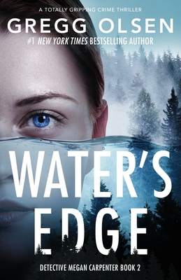 Water's Edge: A totally gripping crime thriller - Gregg Olsen