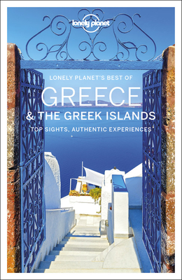 Lonely Planet Best of Greece & the Greek Islands - Lonely Planet
