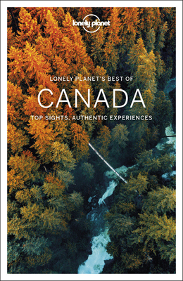 Lonely Planet Best of Canada - Lonely Planet
