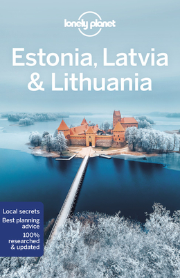 Lonely Planet Estonia, Latvia & Lithuania - Lonely Planet