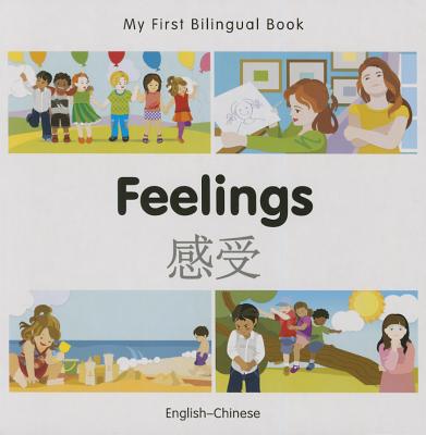 My First Bilingual Book-Feelings (English-Chinese) - Milet Publishing