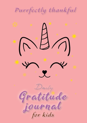 Purrfectly Thankful! Daily Gratitude Journal for Kids (A5 - 5.8 x 8.3 inch) - Blank Classic