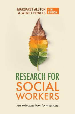 Research for Social Workers: An Introduction to Methods - Margaret Alston