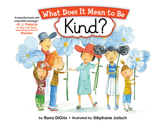What Does It Mean to Be Kind? - Rana Diorio