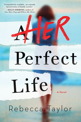 Her Perfect Life - Rebecca Taylor