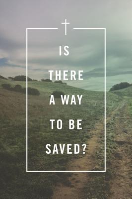 Is There a Way to Be Saved? (Pack of 25) - 