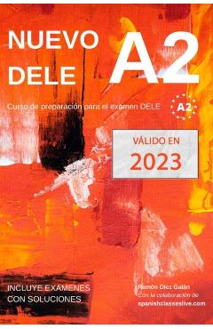 Nuevo DELE A2: Versin 2020. Preparacin para el examen. Modelos de examen DELE A2 - Ramn Dez Galn