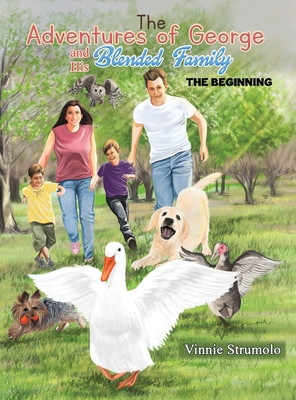 The Adventures of George and His Blended Family - Vinnie Strumolo